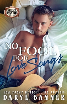 No Fool For Love Songs (Spruce Texas Romance)