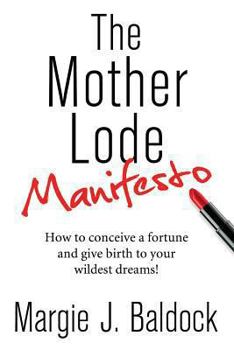 Paperback The Mother Lode Manifesto Book