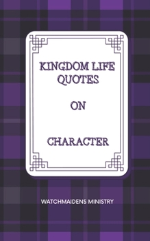 Paperback Kingdom Life Quotes on Character Book