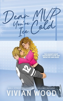 Dear MVP, You're Ice Cold : A Seattle Havoc Hockey Romance