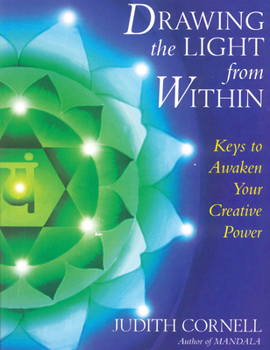 Paperback Drawing the Light from Within: Keys to Awaken Your Creative Power Book