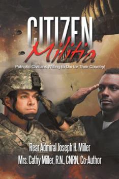 Hardcover Citizen Militia: Patriotic Civilians Willing to Die for Their Country! Book