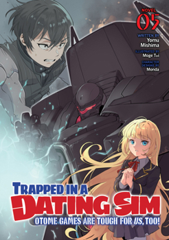 Paperback Trapped in a Dating Sim: Otome Games Are Tough for Us, Too! (Light Novel) Vol. 5 Book