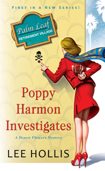 Poppy Harmon Investigates - Book #1 of the A Desert Flowers Mystery