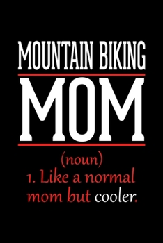 Mountain Biking Mom Notebook: Graph Paper Notebook with 120 pages 6x9 perfect as math book, sketchbook, workbook and diary Funny Gift for Mountain Biking Fans and Coaches