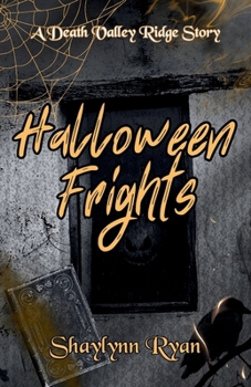 Halloween Frights: A Death Valley Ridge Story