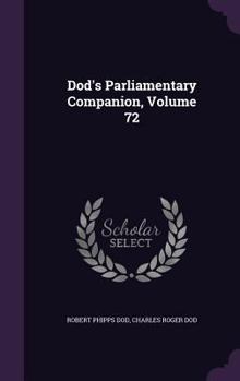 Hardcover Dod's Parliamentary Companion, Volume 72 Book