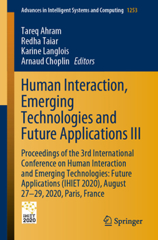 Paperback Human Interaction, Emerging Technologies and Future Applications III: Proceedings of the 3rd International Conference on Human Interaction and Emergin Book
