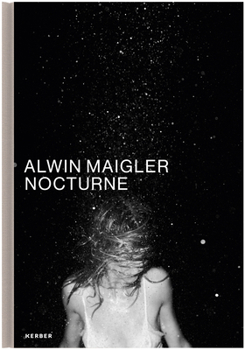 Hardcover Kerber Verlag Alwin Maigler - Nocturne. Book