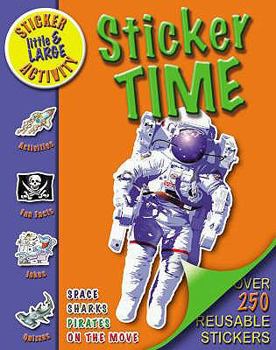Paperback Little and Large Sticker Activity - Sticker Time (Little and Large Sticker Activity Books) Book