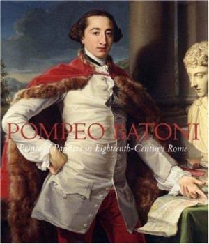 Hardcover Pompeo Batoni: Prince of Painters in Eighteenth-Century Rome Book