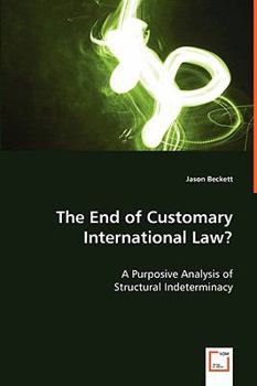 Paperback The End of Customary International Law? Book