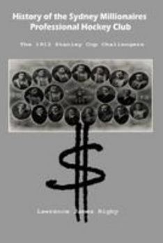 History of the Sydney Millionaires Professional Hockey Club: The 1913 Stanley Cup Challengers