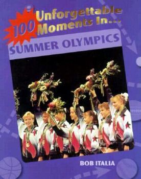 Paperback 100 Unforgettable Moments in Summer Olympics Book