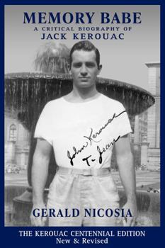 Hardcover Memory Babe the Kerouac Centennial Edition : A Critical Biography of Jack Kerouac Book