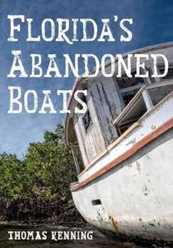 Paperback Florida's Abandoned Boats Book
