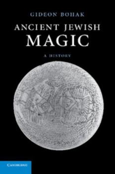 Paperback Ancient Jewish Magic: A History Book
