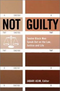Hardcover Not Guilty: Twelve Black Men Speak Out on Law, Justice, and Life Book