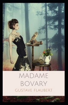 Paperback "Madame Bovary: Provincial Manners: Illustrated Edition Book
