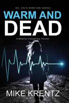 Warm and Dead - Book #2 of the Dr. Zack Winston