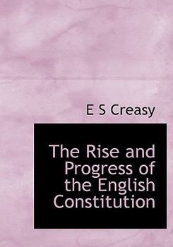 Hardcover The Rise and Progress of the English Constitution Book