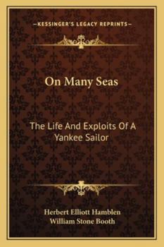 Paperback On Many Seas: The Life And Exploits Of A Yankee Sailor Book