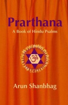 Hardcover Prarthana: A Book of Hindu Psalms with Commentary Book