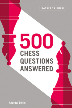 Paperback 500 Chess Questions Answered: For All New Chess Players Book