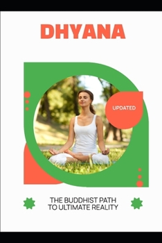 Dhyana: The Buddhist Path to Ultimate Reality