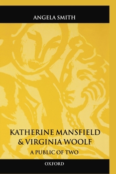 Hardcover Katherine Mansfield and Virginia Woolf: A Public of Two Book