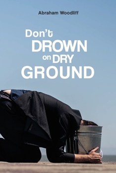 Paperback Don't Drown on Dry Ground Book