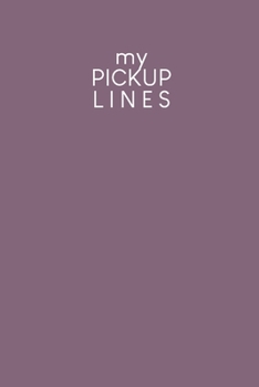 Paperback My pick-up lines: Creative book for brainstormed pick-up lines and strategies - Design: Purple Book