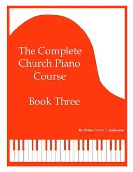 Paperback The Complete Church Piano Course - Book 3 Book