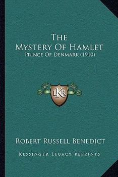 Paperback The Mystery Of Hamlet: Prince Of Denmark (1910) Book