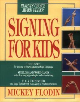 Paperback Signing for Kids: The Fun Way for Anyone to Learn American Sign Language Book