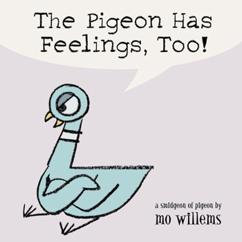 Board book The Pigeon Has Feelings, Too! Book