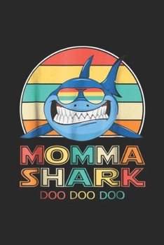 Momma Shark doo doo doo: Retro Vintage Momma Sharks Gift For Womens Journal/Notebook Blank Lined Ruled 6x9 100 Pages