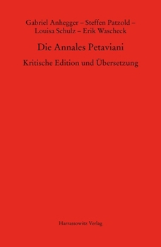 Hardcover Die Annales Petaviani: Kritische Edition Und Ubersetzung [German] Book