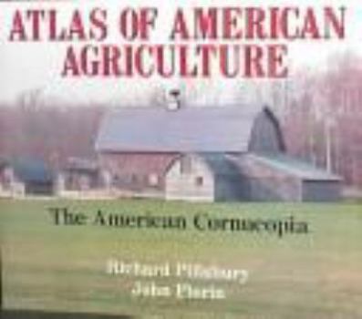 Paperback Atlas of American Agriculture: The American Cornucopia Book