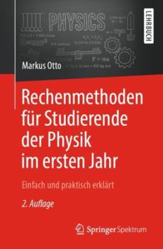 Paperback Rechenmethoden Für Studierende Der Physik Im Ersten Jahr: Einfach Und Praktisch Erklärt [German] Book