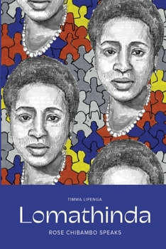 Paperback Lomathinda: Rose Chibambo Speaks Book