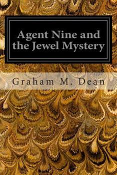 Agent Nine and the Jewel Mystery - Book #2 of the Agent Nine