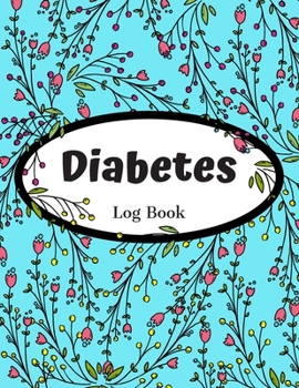 Paperback Diabetes Log Book: 120 Pages of Weekly/ Daily Blood Sugar Glucose Tracker Physical Activity Carbs Insulin Dose Food Diary Breakfast Lunch Book