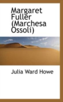 Paperback Margaret Fuller: Marchesa Ossoli Book