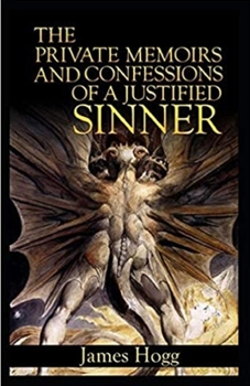 Paperback The Private Memoirs and Confessions of a Justified Sinner Illustrated Book