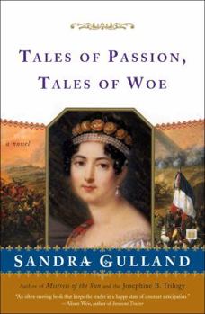 Tales of Passion, Tales of Woe - Book #2 of the Josephine Bonaparte