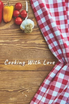 Paperback Cooking With Love: Blank Recipe Books To Write in Book