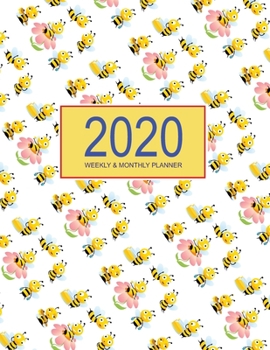 2020 Planner Weekly & Monthly 8.5x11 Inch: Happy Bee One Year Weekly and Monthly Planner + Calendar Views