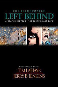 Paperback The Illustrated Left Behind: A Graphic Novel of Earth's Last Days (Left Behind Series) Book