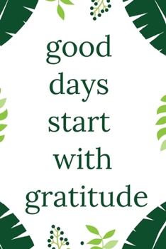 Paperback Good Days Start With Gratitude Book